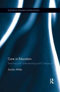 Paperback Care in Education: Teaching with Understanding and Compassion Book