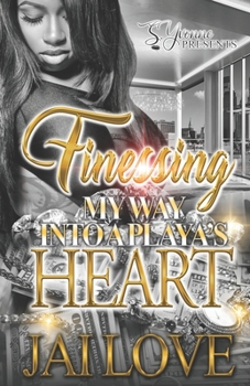 Paperback Finessing My Way Into A Playa's Heart Book