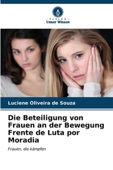 Paperback Die Beteiligung von Frauen an der Bewegung Frente de Luta por Moradia [German] Book