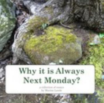 Paperback Why it is Alway Next Monday? Book