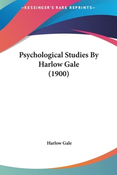 Hardcover Psychological Studies By Harlow Gale (1900) Book