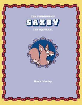Paperback The Findings of Saxby the Squirrel Book