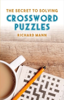 Paperback The Secret to Solving Crossword Puzzles: Volume 1 Book