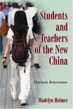 Paperback Students and Teachers of the New China: Thirteen Interviews Book