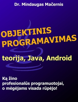 Paperback Objektinis programavimas: teorija, Java, Android [Lithuanian] Book