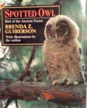 Hardcover Spotted Owl: Bird of the Ancient Forest Book