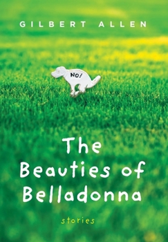 The Beauties of Belladonna: Stories from the New South