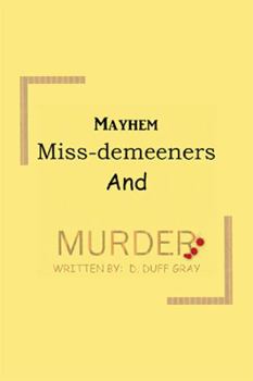 Paperback Mayhem, Miss-Demeeners and Murder Book