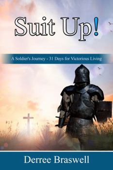 Paperback SUIT UP! A Soldier's Journey - 31 Days for Victorious Living Book