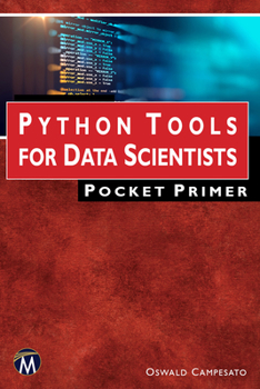 Paperback Python Tools for Data Scientists Pocket Primer Book