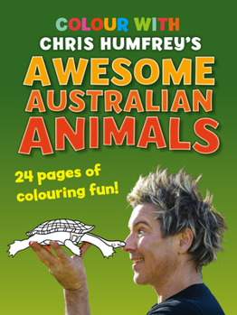 Paperback Colour with Chris Humfrey's: Awesome Australian Animals Book