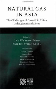 Hardcover Natural Gas in Asia: The Challenges of Growth in China, India, Japan and Korea Book