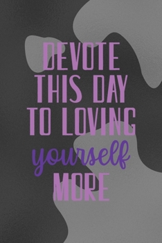 Devote This Day To Loving Yourself More: Notebook Journal Composition Blank Lined Diary Notepad 120 Pages Paperback Black Texture Vitiligo