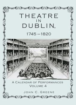 Hardcover Theatre in Dublin, 1745-1820: A Calendar of Performances Book
