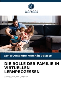 Paperback Die Rolle Der Familie in Virtuellen Lernprozessen [German] Book