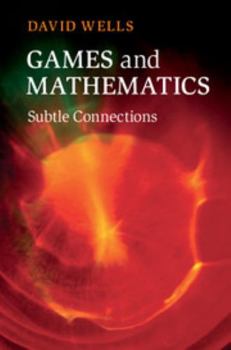 Hardcover Games and Mathematics: Subtle Connections Book