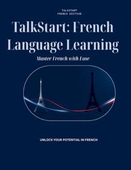 Paperback TalkStart: French Language Learning: Master French with Ease Book