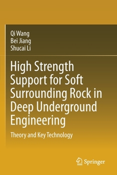 Paperback High Strength Support for Soft Surrounding Rock in Deep Underground Engineering: Theory and Key Technology Book