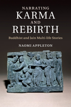 Paperback Narrating Karma and Rebirth: Buddhist and Jain Multi-Life Stories Book