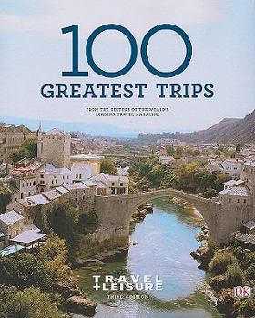 Hardcover Travel + Leisure 100 Greatest Trips Book
