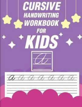 Cursive handwriting workbook for kids: workbook cursive, k workbook age 5, cursive handwriting workbook for teens,workbooks for preschoolers