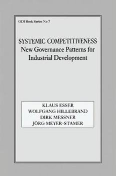 Hardcover Systemic Competitiveness: New Governance Patterns for Industrial Development Book