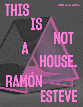 Hardcover Ramón Esteve: This Is Not a House Book