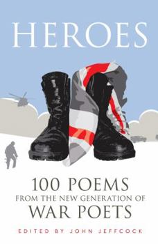 Paperback Heroes: 100 Poems from the New Generation of War Poets Book