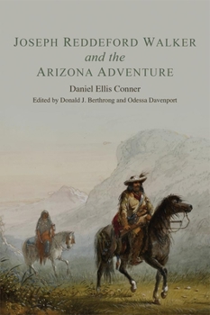 Joseph Reddeford Walker and the Arizona Adventure - Book  of the American Exploration and Travel Series