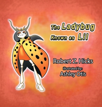 The Ladybug Known as Lil (Hardback)