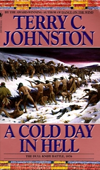 A Cold Day in Hell: The Dull Knife Battle, 1876 - Book #11 of the Plainsmen
