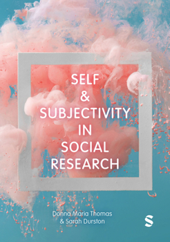 Hardcover Self and Subjectivity in Social Research Book