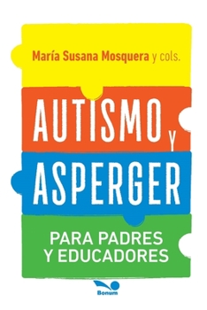Paperback Autismo y Asperger: Para padres y educadores [Spanish] Book