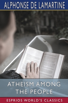 Paperback Atheism Among the People (Esprios Classics): Translated by Edward E. Hale and Francis Le Baron Book