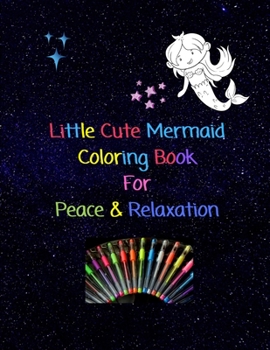 Paperback Little Cute Mermaid Coloring Book For Peace & Relaxation: Mermaid Coloring Book For Girls Ages 8-12, 4-8, Kids & Adults - 26 Black Background Interior Book