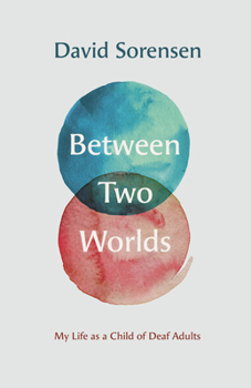 Paperback Between Two Worlds: My Life as a Child of Deaf Adults Book