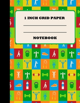 Paperback 1 Inch Grid Paper Notebook: Graph Paper Notebook. 1 Inch Graph Paper. Grid Paper Journal 8.5x11 in. Fitness Book