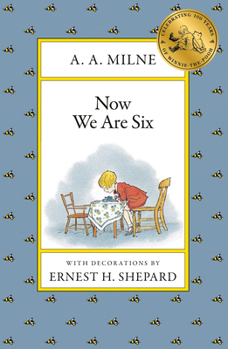 Now We Are Six - Book #4 of the Winnie-the-Pooh