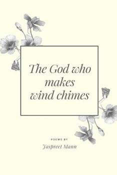 Paperback The God who makes wind chimes Book