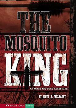 Paperback The Mosquito King: An Agate and Buck Adventure Book