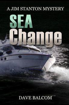Sea Change - Book #3 of the Jim Stanton Mysteries