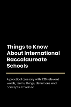 Paperback Things to Know About International Baccalaureate Schools Book