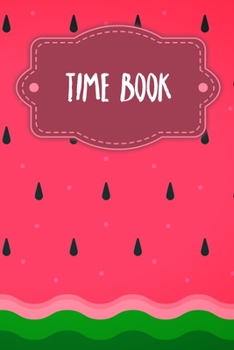 Paperback Time Book: Weekly timesheets to complete for 2 years - Design: Watermelon Book
