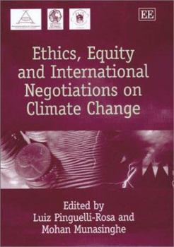 Hardcover Ethics, Equity and International Negotiations on Climate Change Book