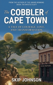 Paperback The Cobbler of Cape Town: A tale of courage, love, and transformation Book