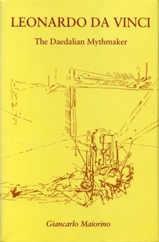 Hardcover Leonardo Da Vinci: The Daedalian Mythmaker Book