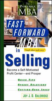 Paperback The Fast Forward MBA in Selling: Become a Self-Motivated Profit Center and Prosper Book