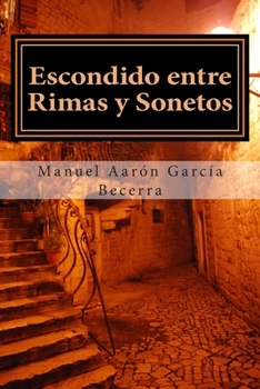 Paperback Escondido entre rimas y sonetos [Spanish] Book