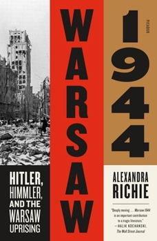 Paperback Warsaw 1944: Hitler, Himmler, and the Warsaw Uprising Book