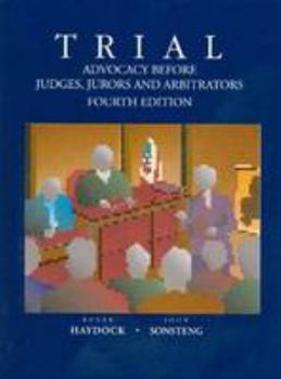 Trial Advocacy Before Judges, Jurors, and Arbitrators (American Casebook Series)